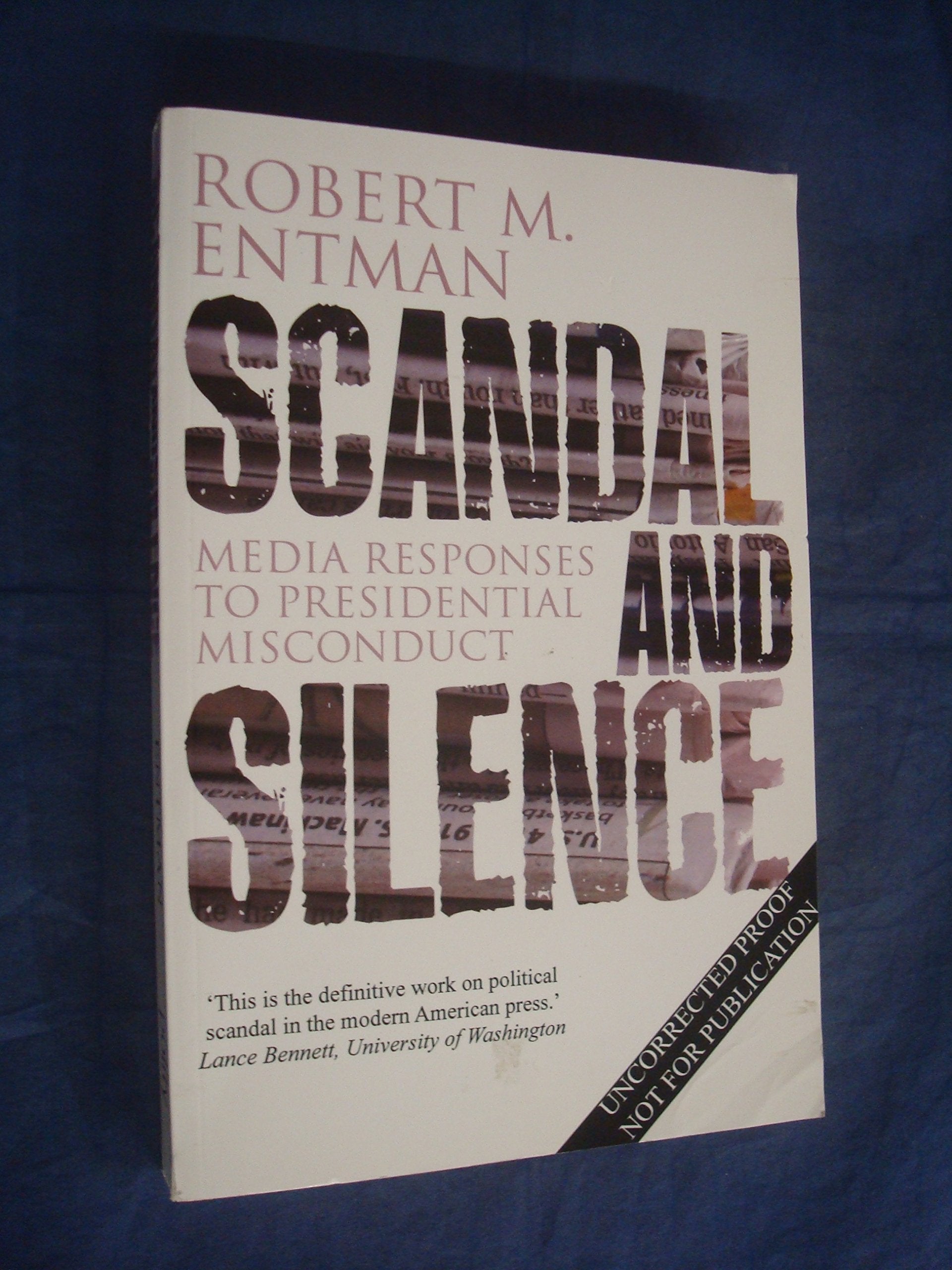 Scandal and Silence: Media Responses to Presidential Misconduct (Contemporary Political Communication) Law