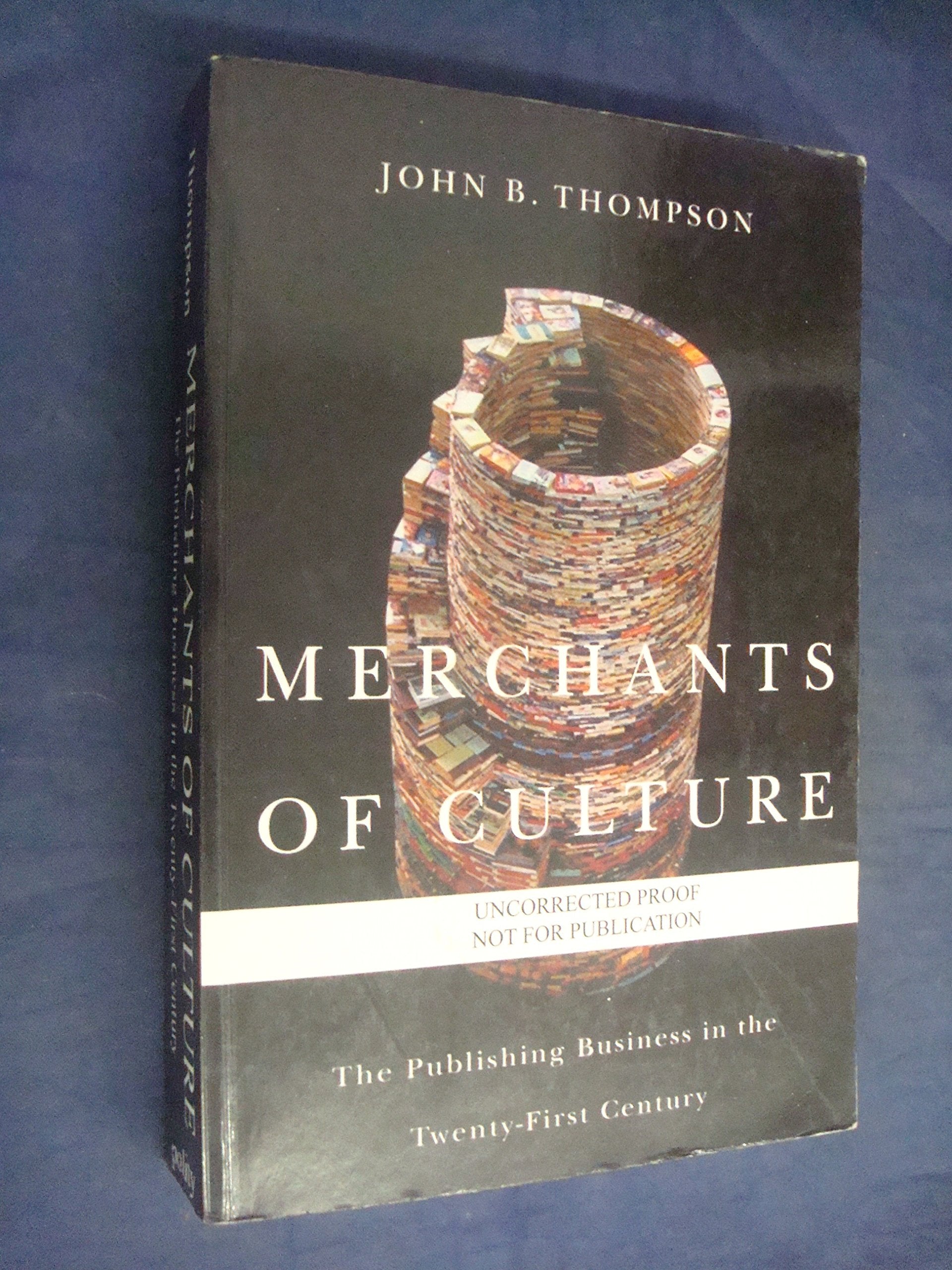 Merchants of Culture: The Publishing Business in the Twenty-first Century Law