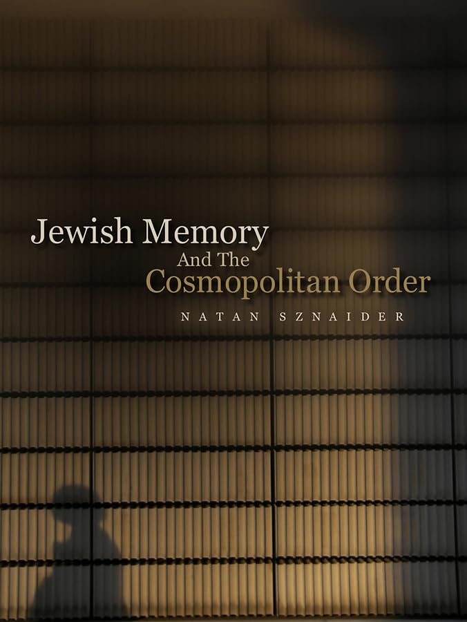 Jewish Memory And the Cosmopolitan Order Law