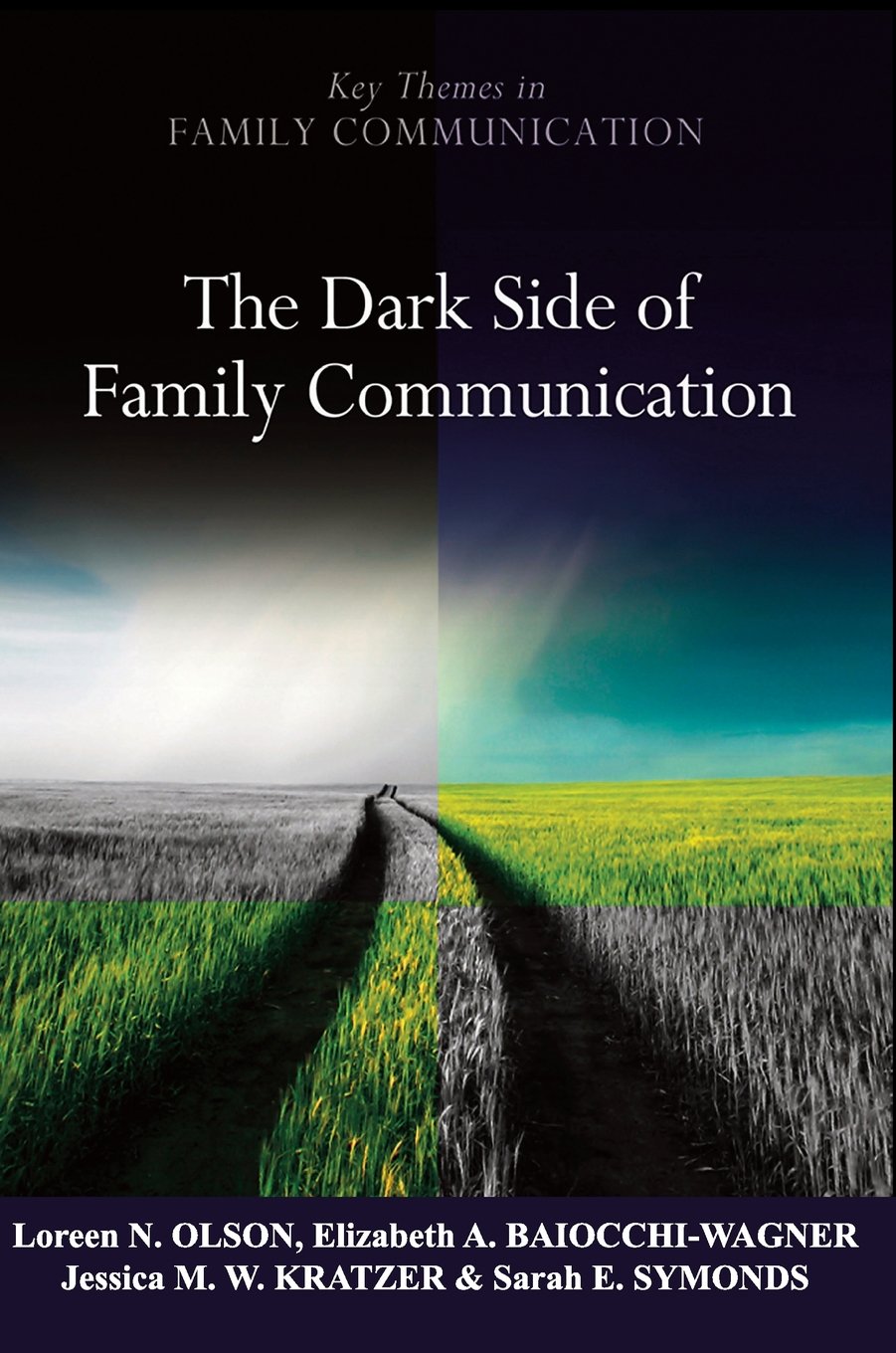 The Dark Side of Family Communication (Key Themes in Family Communication) Law
