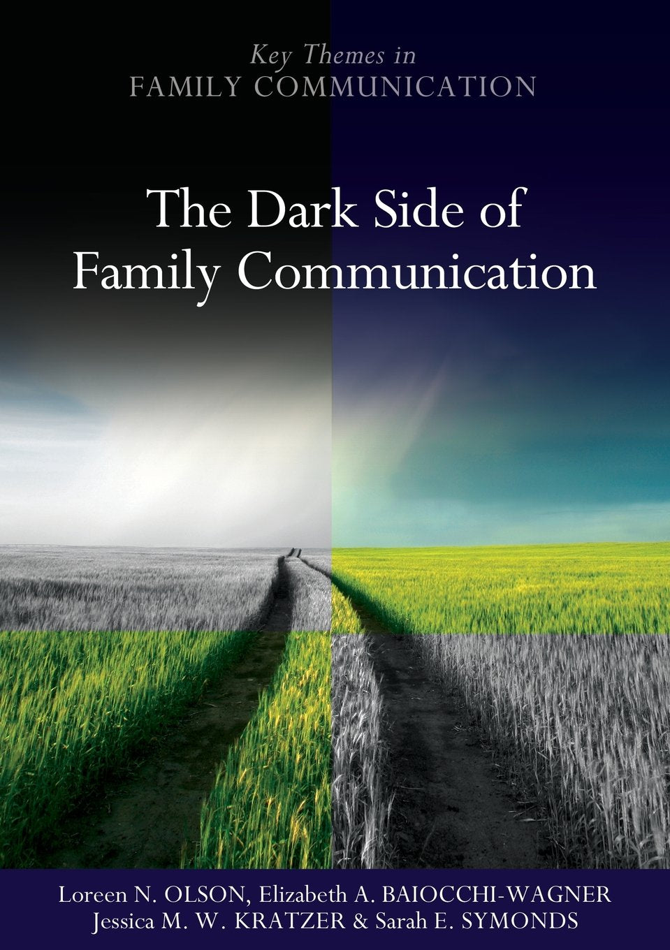 The Dark Side of Family Communication (Key Themes in Family Communication) Law