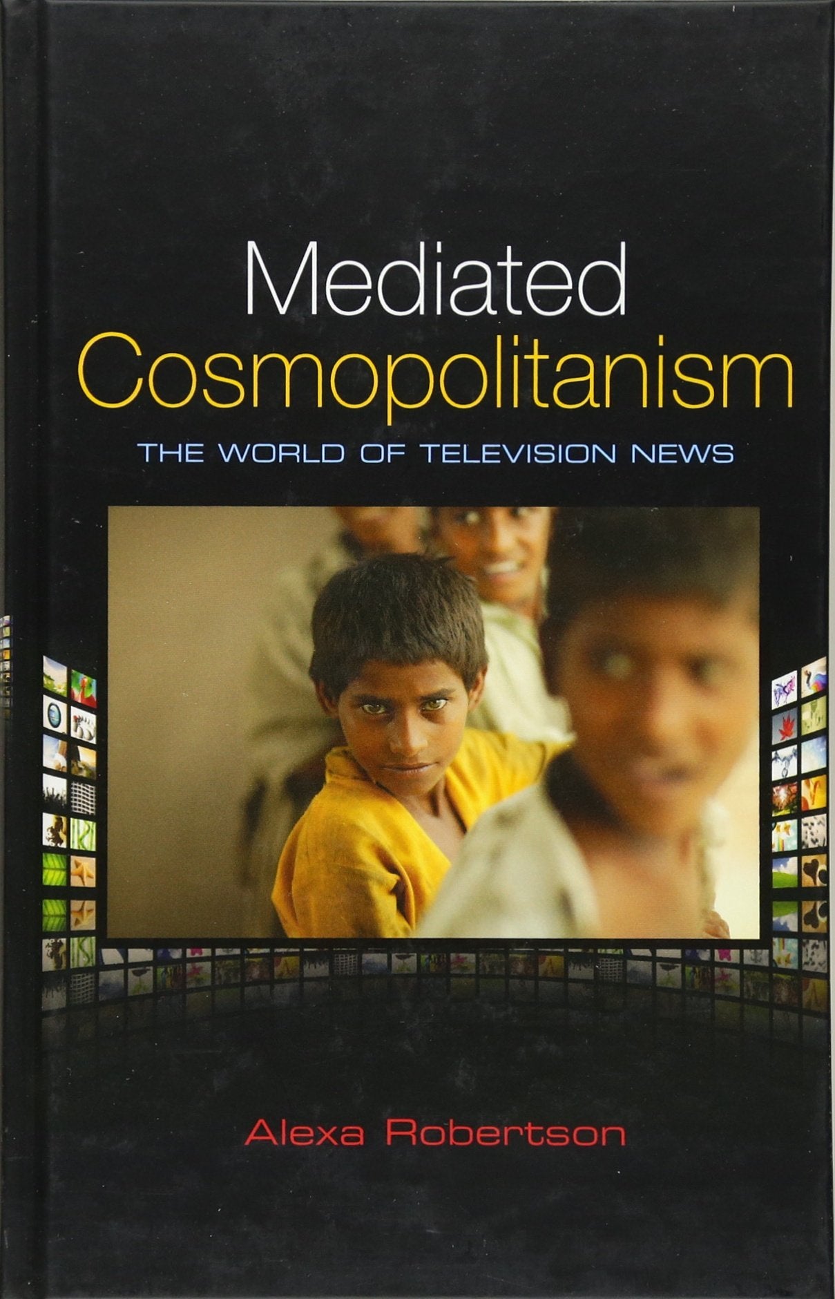 Mediated Cosmopolitanism: The World of Television News Law