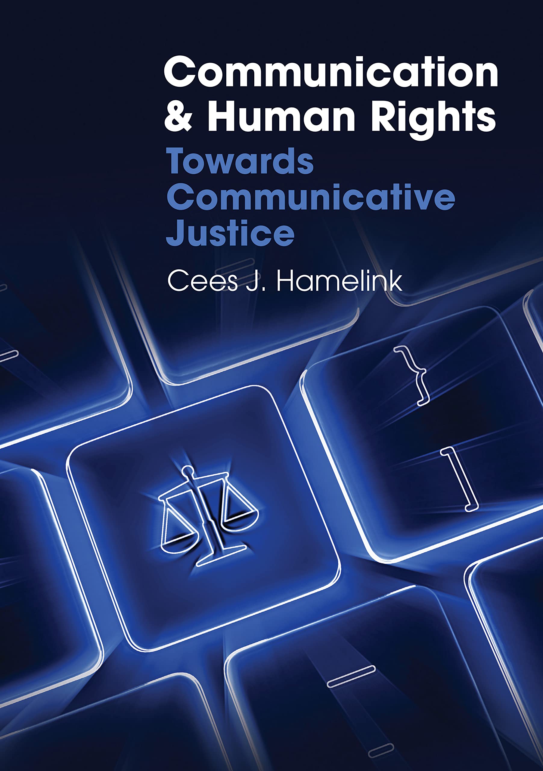 Product Image: Communication and Human Rights: Towards Communicative Justice