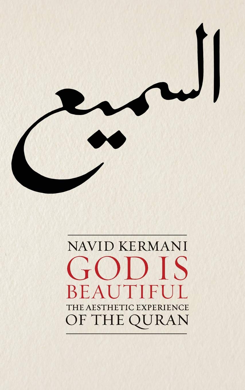 God is Beautiful: The Aesthetic Experience of the Quran Religion & Esotericism
