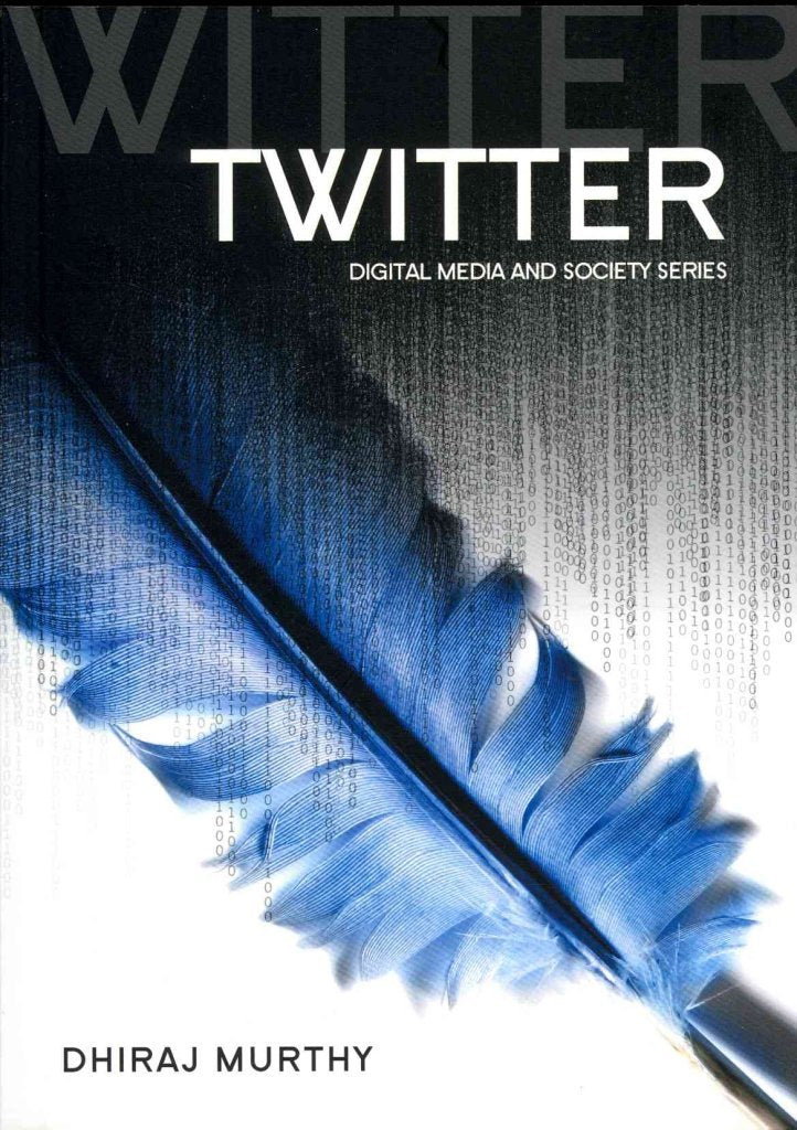 Twitter: Social Communication in the Twitter Age (DMS - Digital Media and Society) Law