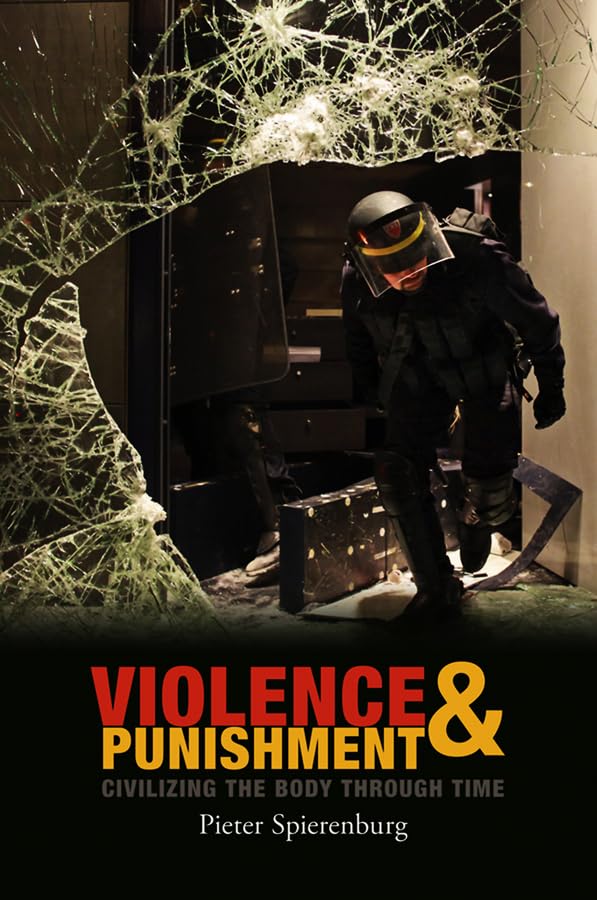 Violence and Punishment: Civilizing the Body Through Time Law