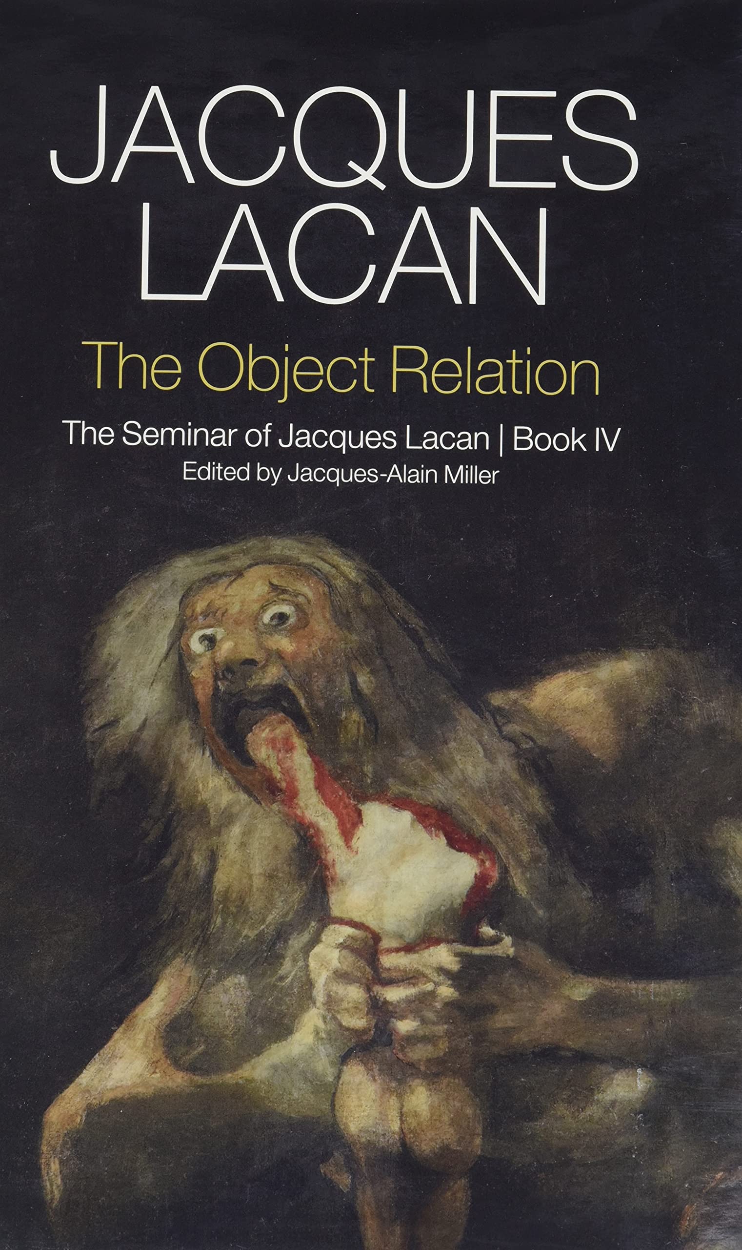 The Object Relation: The Seminar of Jacques Lacan, Book IV (Seminar of Jacques Lacan, 4) Psychology