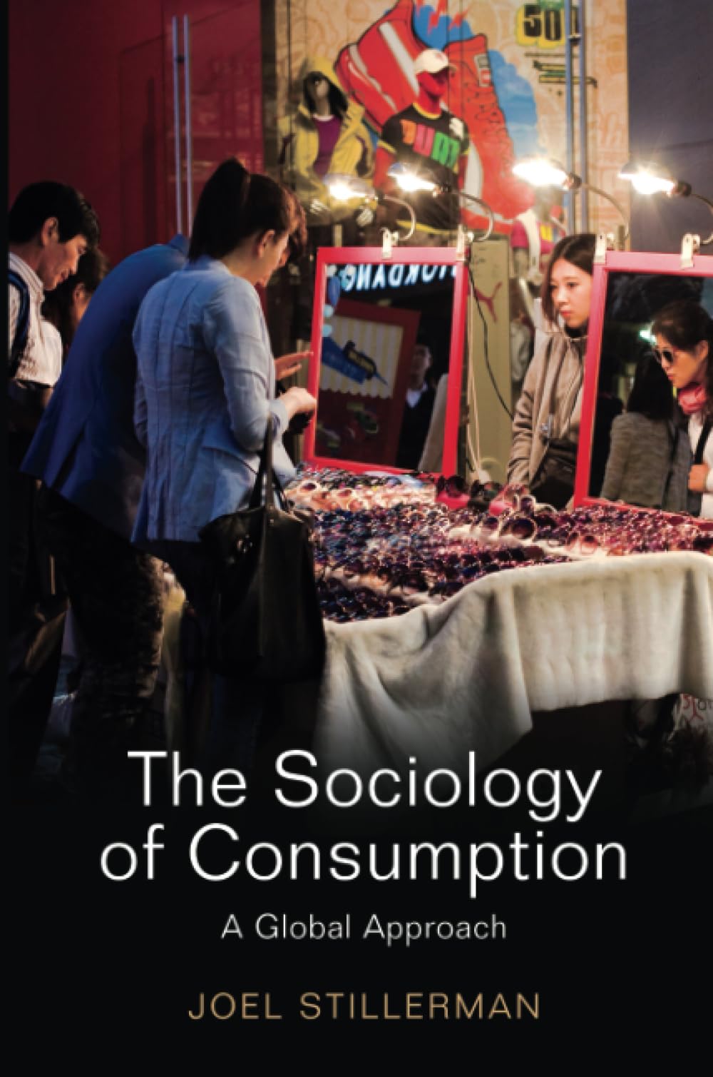 The Sociology of Consumption: A Global Approach Law