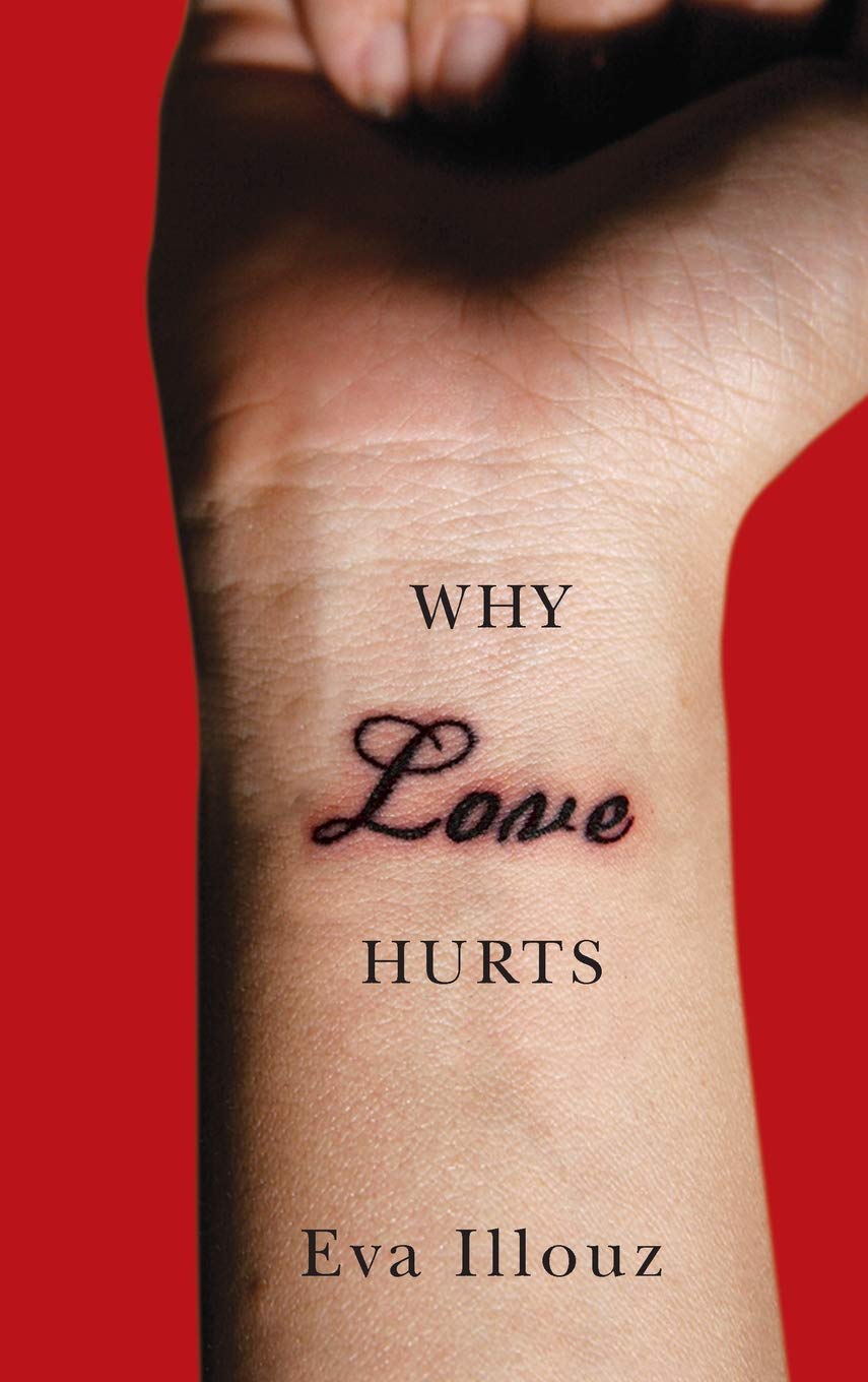 Why Love Hurts: A Sociological Explanation Law