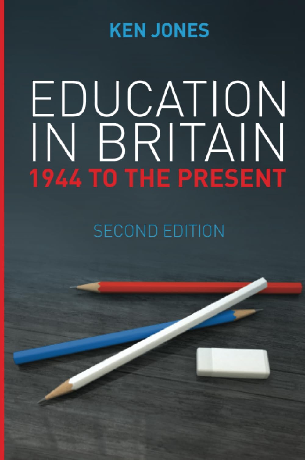 Education in Britain: 1944 to the Present Education & Training