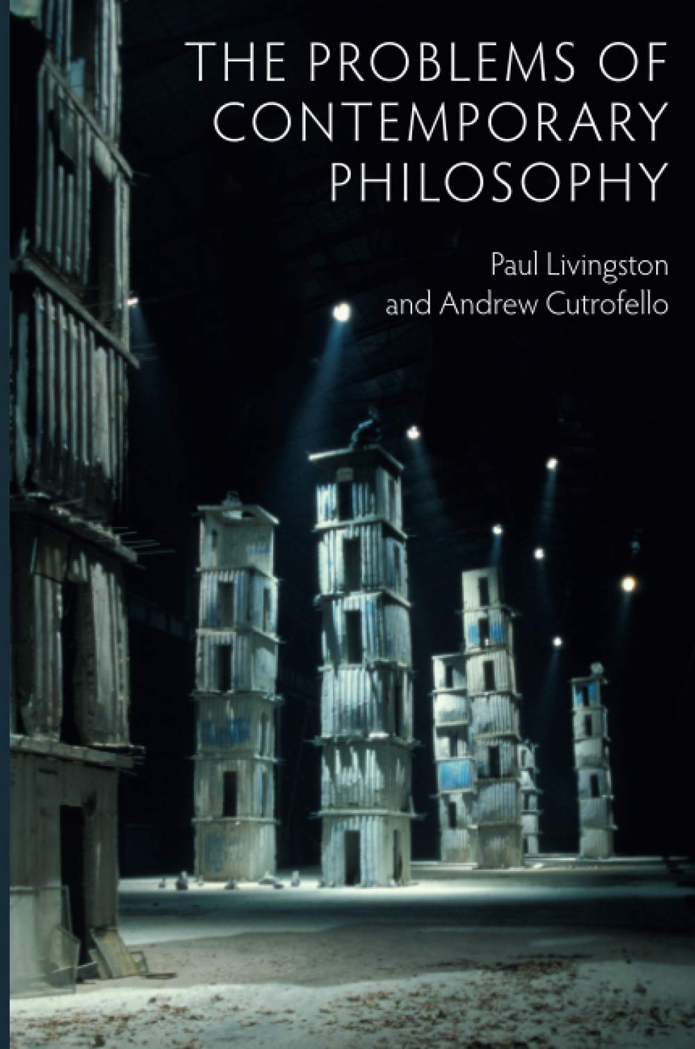 The Problems of Contemporary Philosophy: A Critical Guide for the Unaffiliated Philosophy