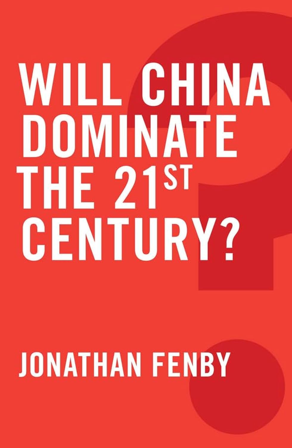 Will China Dominate the 21st Century? (Global Futures, Band 1) Law