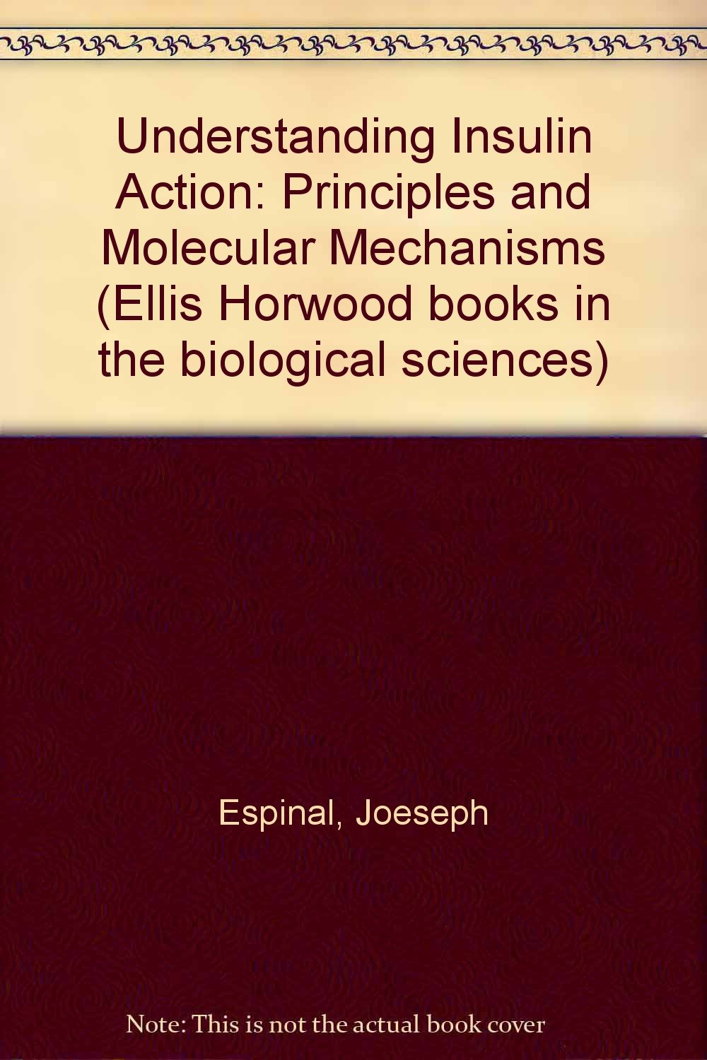 Understanding Insulin Action: Principles and Molecular Mechanisms Medicine Books