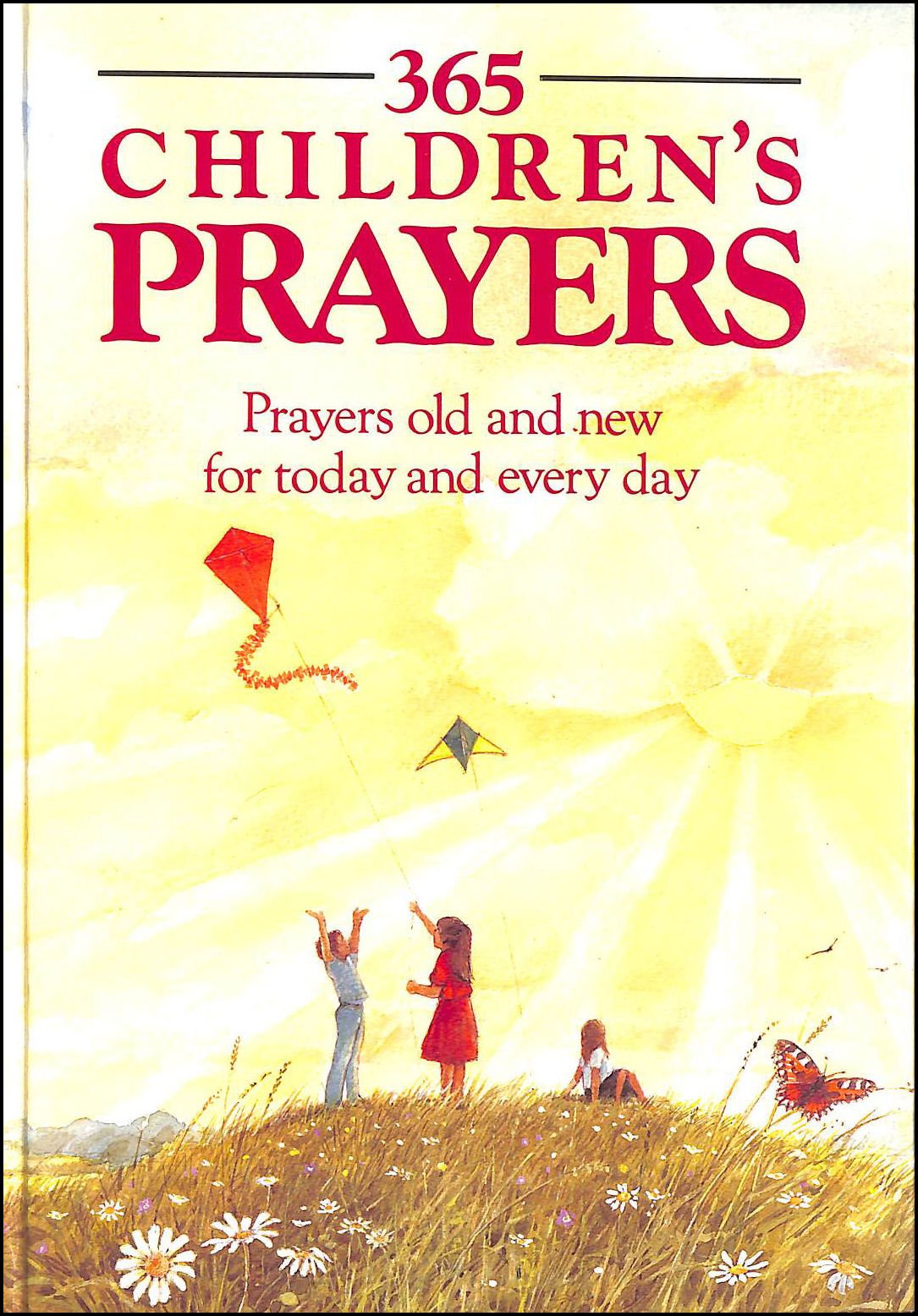 365 Children's Prayers: Prayers Old and New for Today and Every Day Non-fiction
