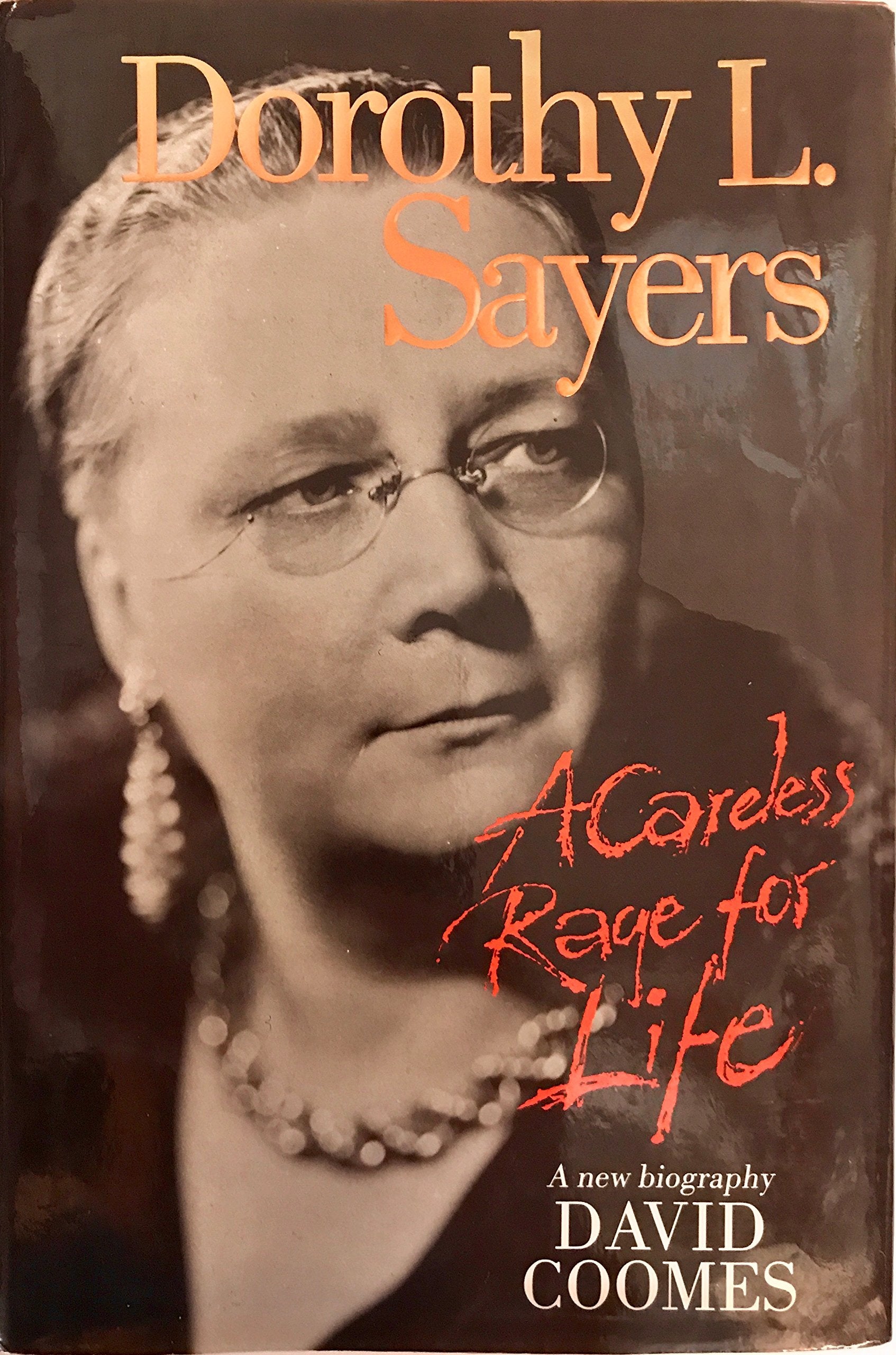 Dorothy L. Sayers: A Careless Rage for Life Contemporary literature