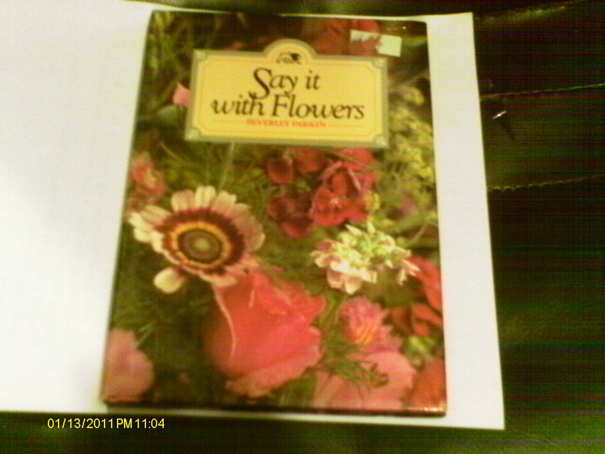 Say it with Flowers (Flowers S.) Garden & Plants