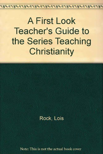 A First Look Teacher's Guide to the Series Teaching Christianity Religion & Esotericism