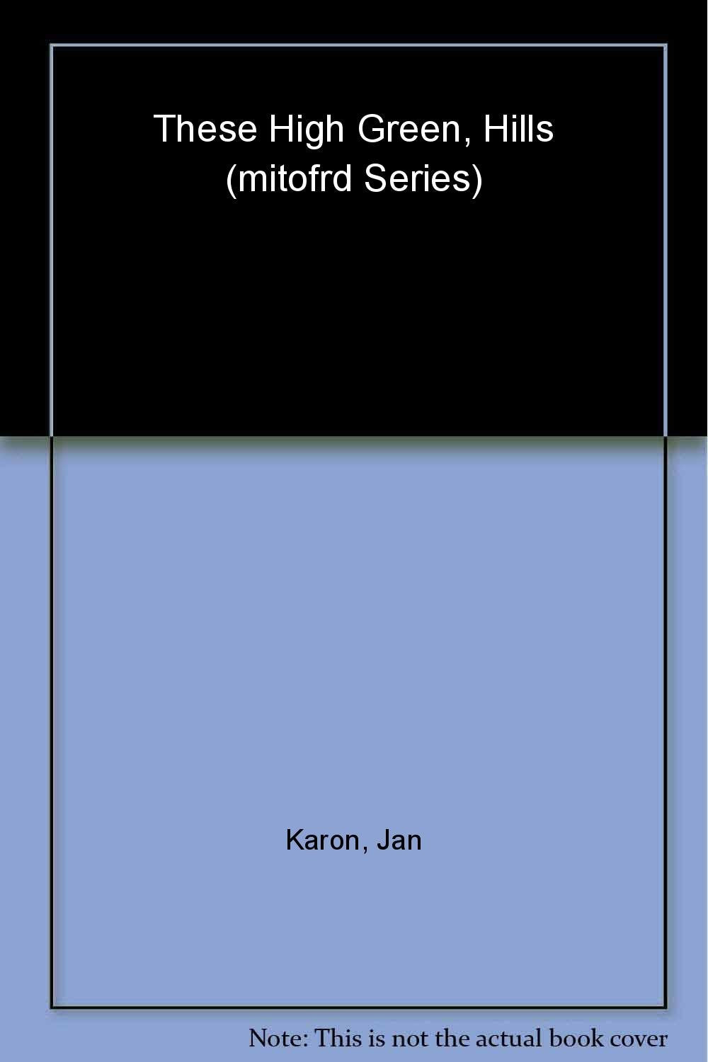 These High Green Hills (Karon, Jan, Mitford Years.) Contemporary literature