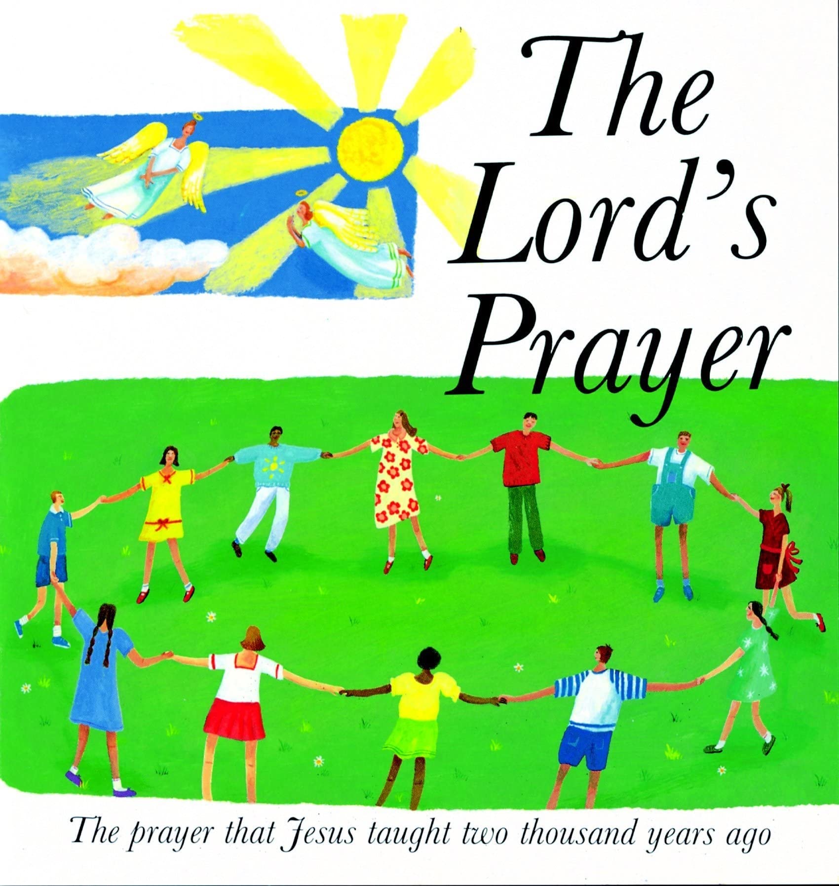The Lord's Prayer: The Prayer Jesus Taught 2000 Years Ago Non-fiction