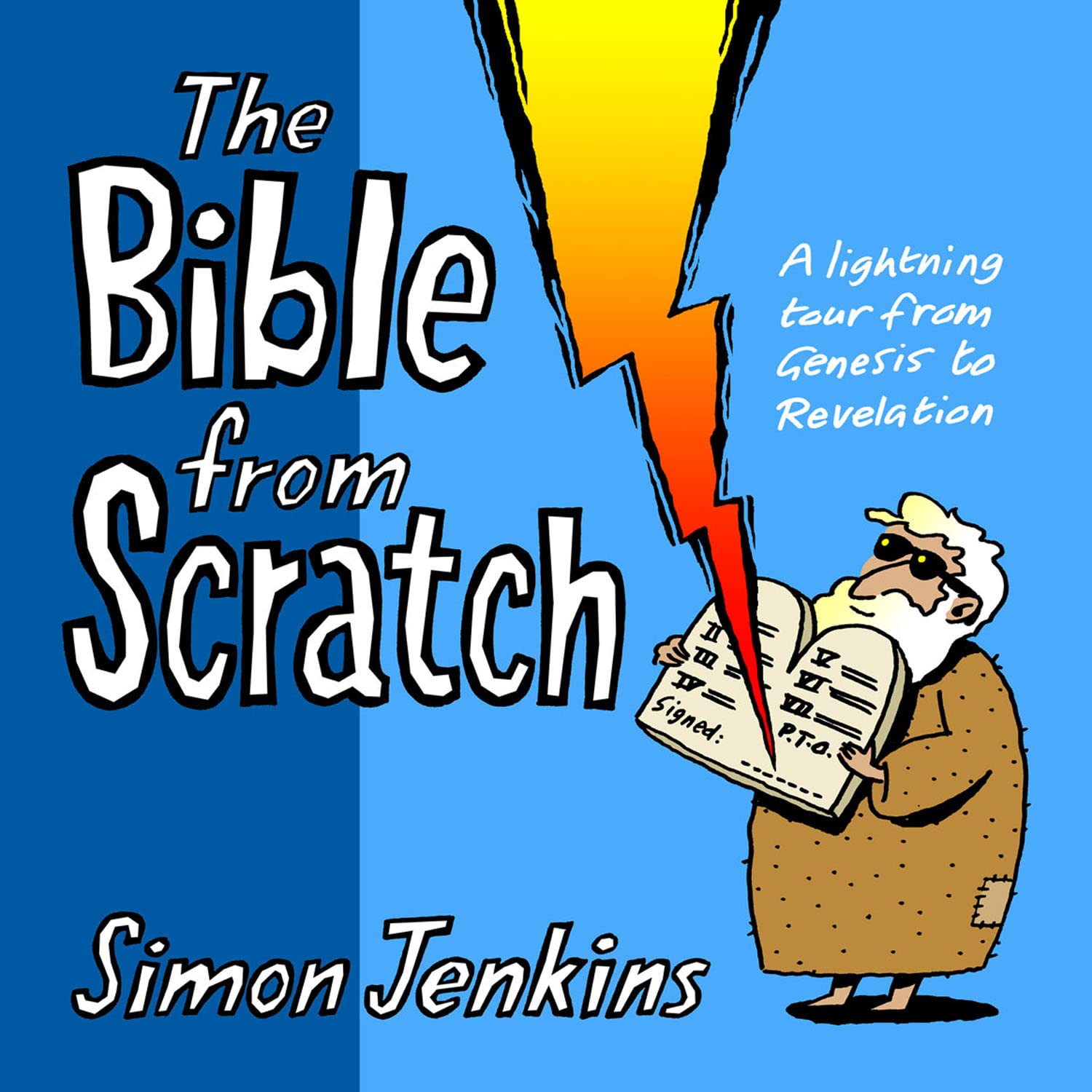 The Bible from Scratch: A Lightning Tour From Genesis To Revelation book