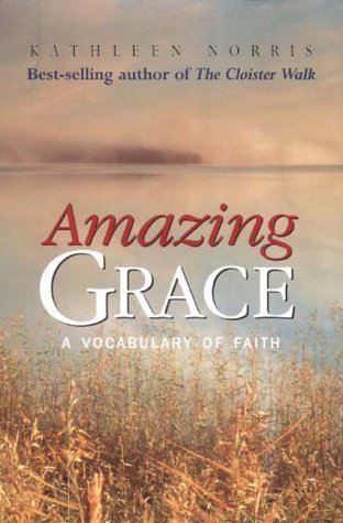Amazing Grace: A Vocabulary of Faith book