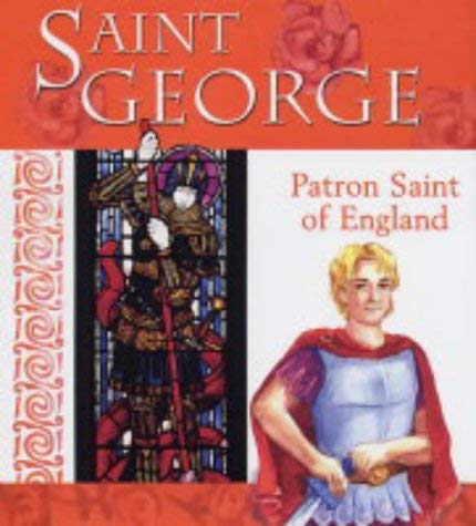 Saint George: Patron Saint Of England book