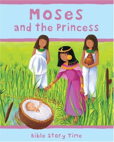 Moses and the Princess (Bible Story Time) Non-fiction