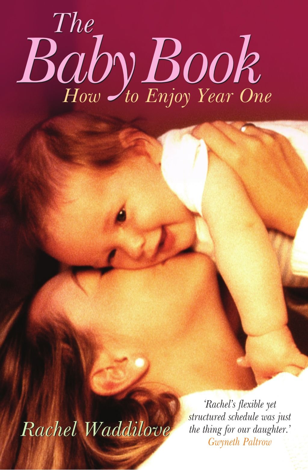 The Baby Book: How to Enjoy Year One Parents & Children