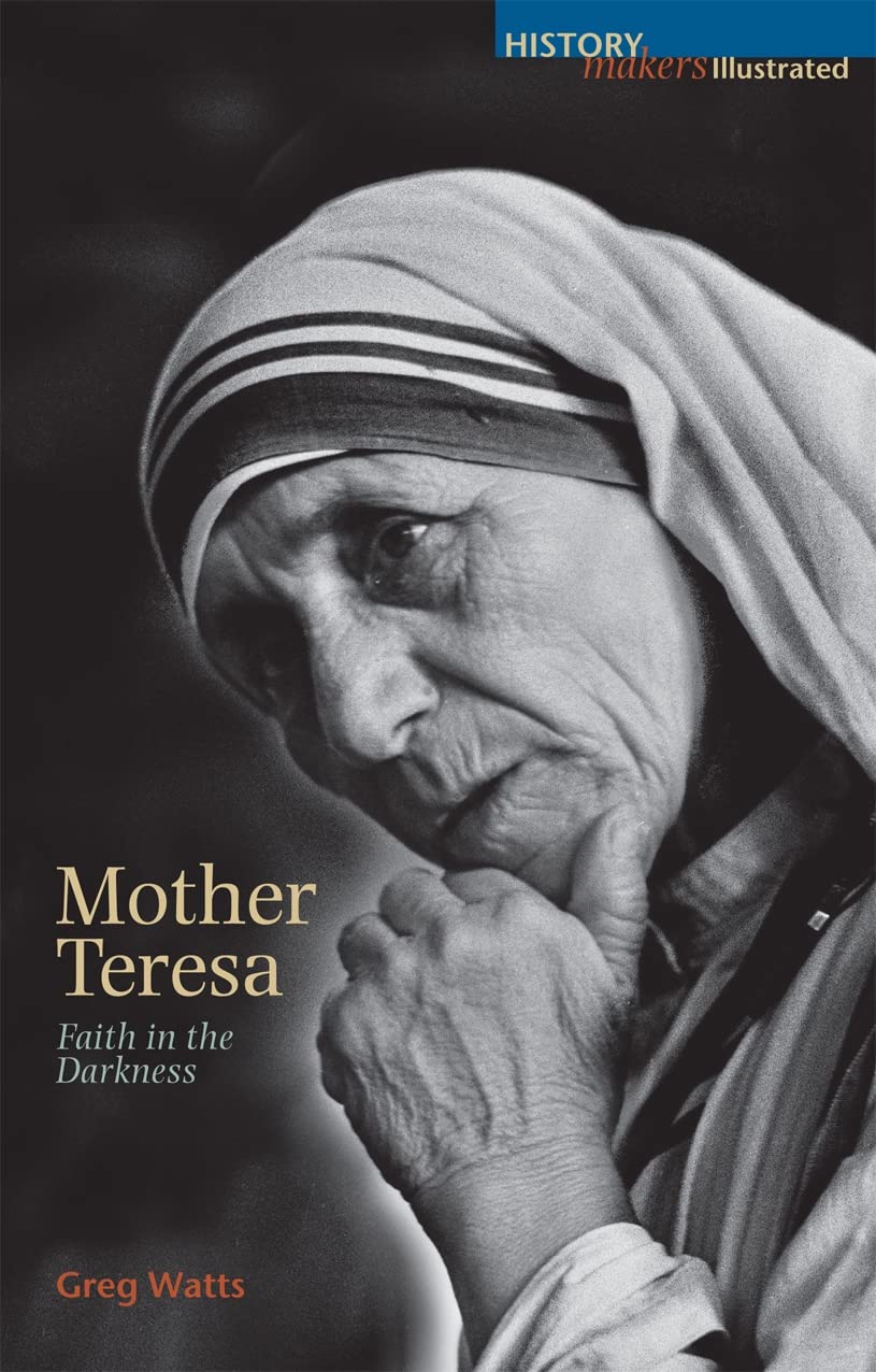 Mother Teresa: Faith in the Darkness book