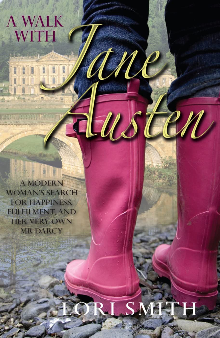 A Walk with Jane Austen: A modern Woman's Search for Happiness, Fulfilment, and her Very Own Mr Darcy Religion & Esotericism