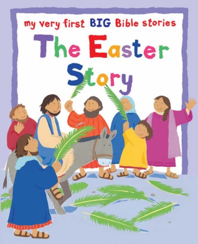 The Easter Story: My Very First BIG Bible Stories Non-fiction