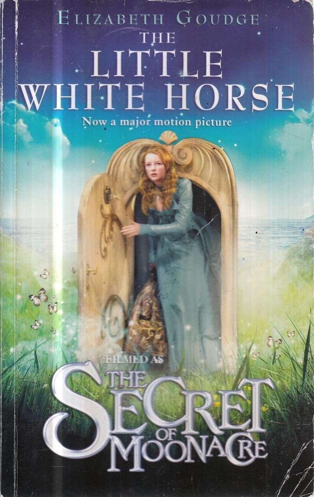 The Little White Horse: Filmed As The Secret Of Moonacre Novels & Short Stories