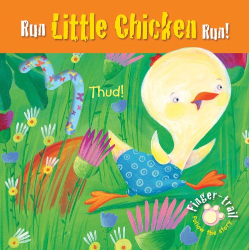 Run Little Chicken Run! (Finger-trail Animal Tales) Fairy Tales & Legends