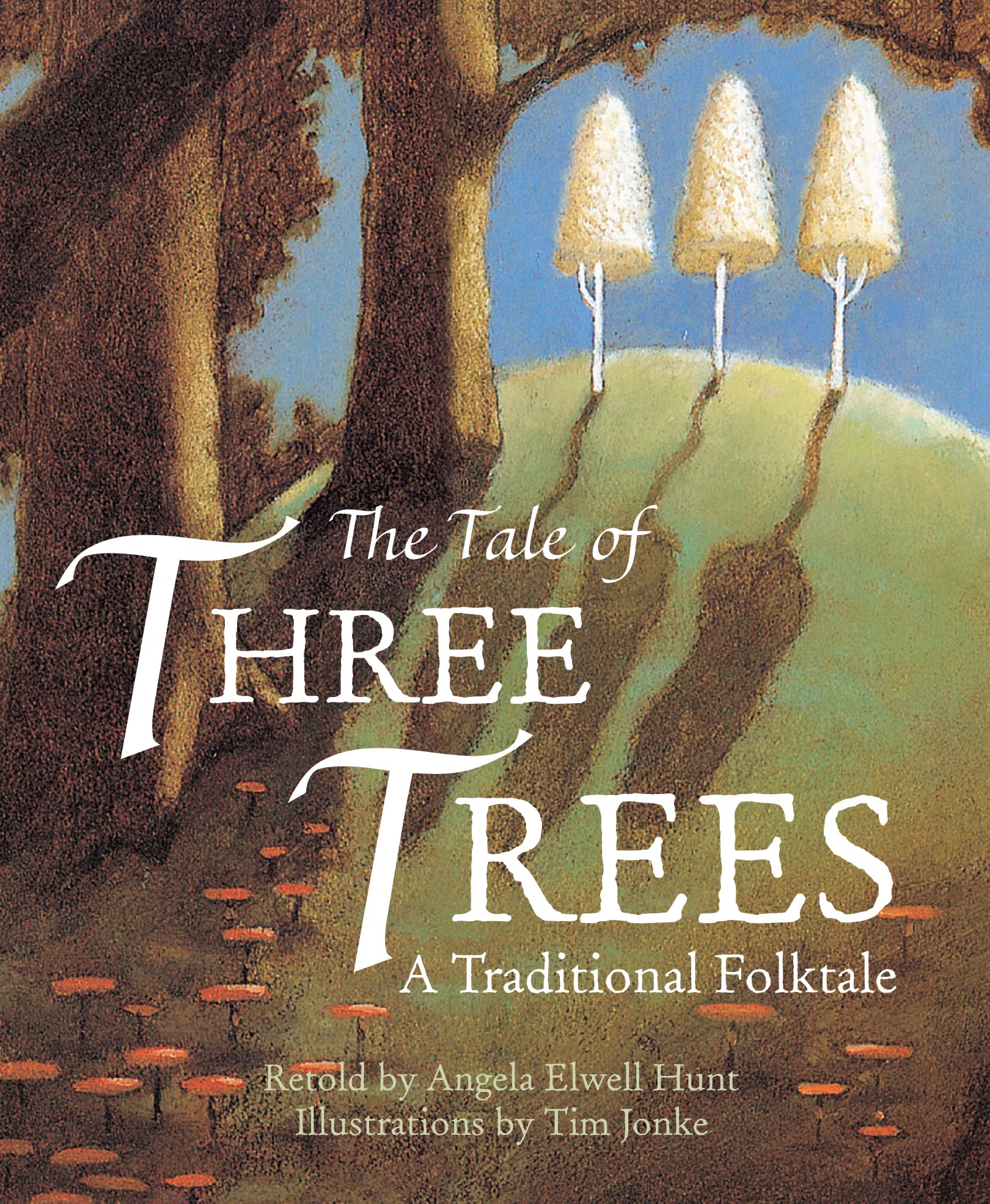 The Tale of Three Trees Fairy Tales & Legends