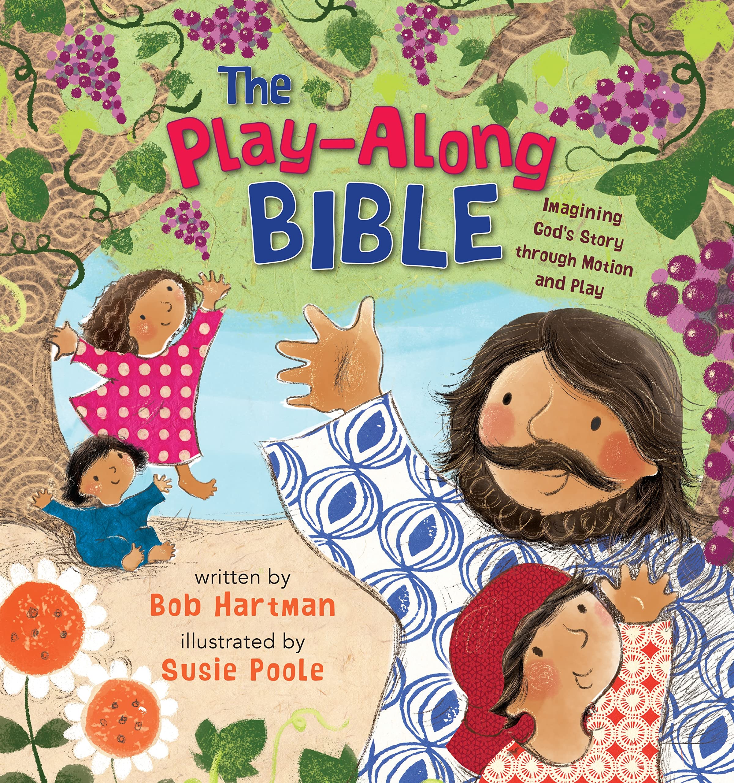 The Play-Along Bible: Imagining God's Story through Motion and Play Non-fiction