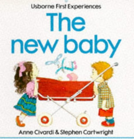 The New Baby (First Experiences Series) Parents & Children