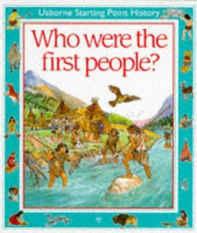 Who Were the First People (Usborne Starting Point History S.) Non-fiction