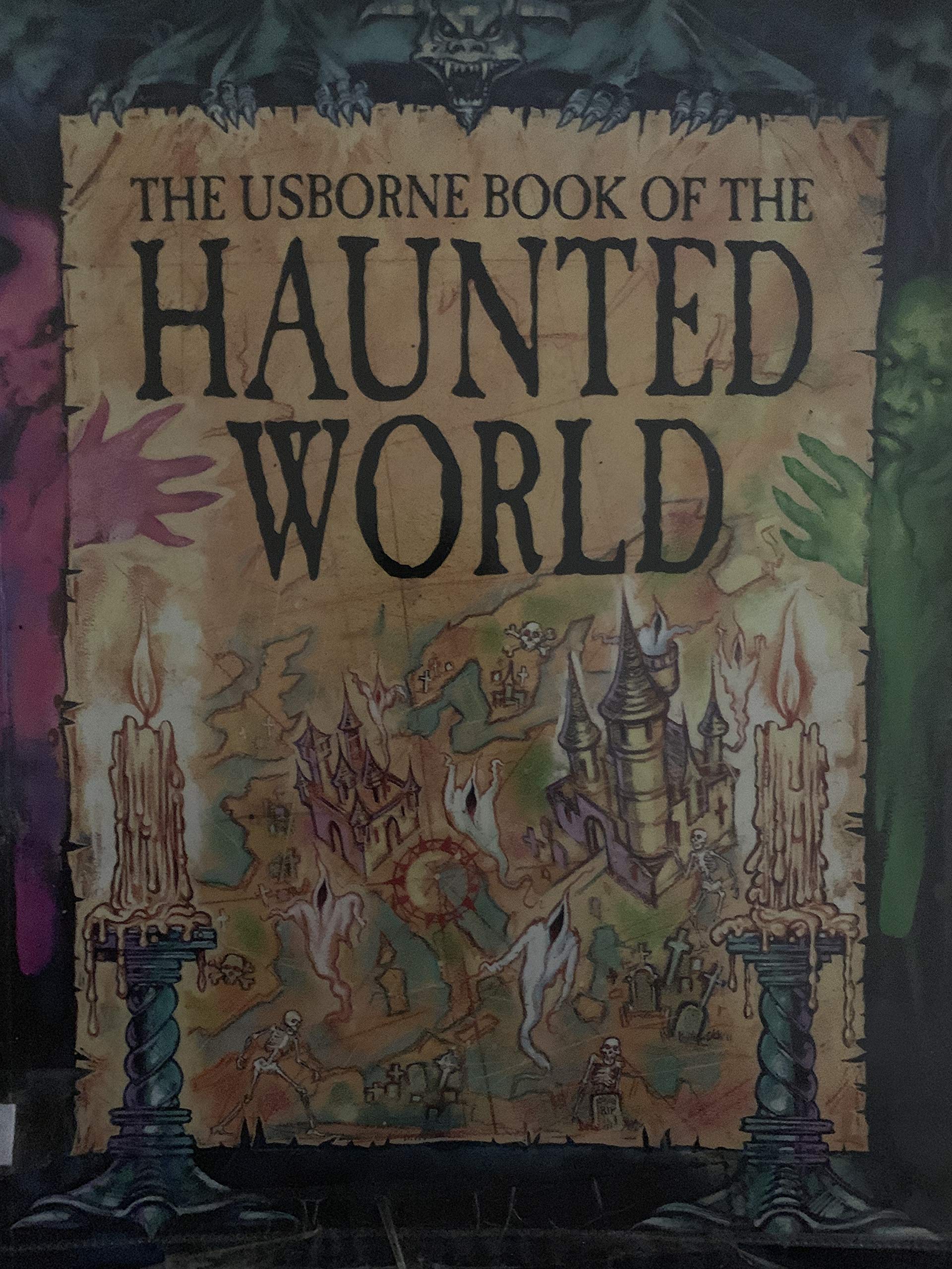 The Usborne Book of the Haunted World (Atlas of the Haunted World Series) Horror & Mystery