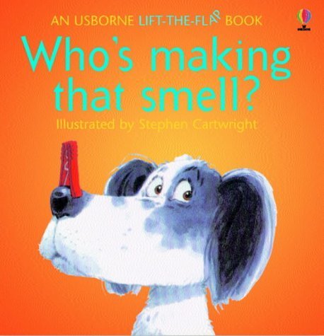Who's Making That Smell? (Usborne Lift-the-Flap-Books) Novels & Short Stories