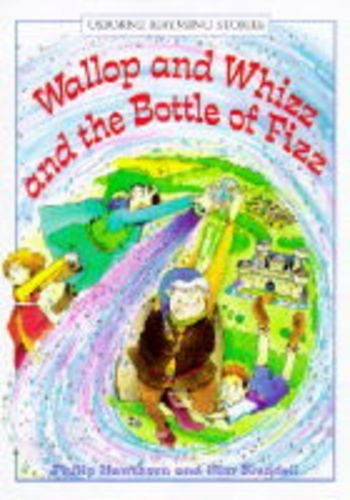 Wallop and Whizz and the Bottle of Fizz (Usborne Rhyming Stories S.) Novels & Short Stories