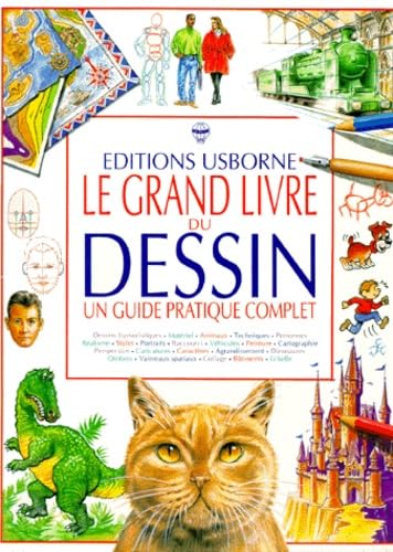 Le Grand Livre Du Dessin. Un Guide Pratique Complet Books