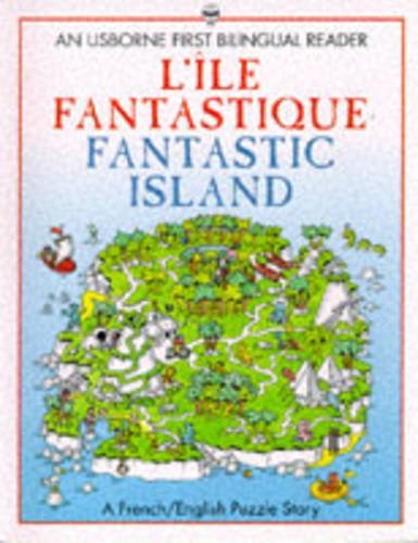 L'Ile Fantastique= Fantastic Island: Fantastic Island (First Bilingual Readers Series) Novels & Short Stories