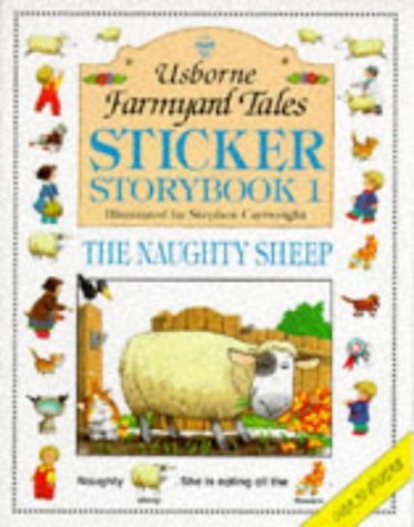 The Naughty Sheep: Sticker Storybook One (Farmyard Tales Sticker Storybook Series, 1, Band 1) Novels & Short Stories