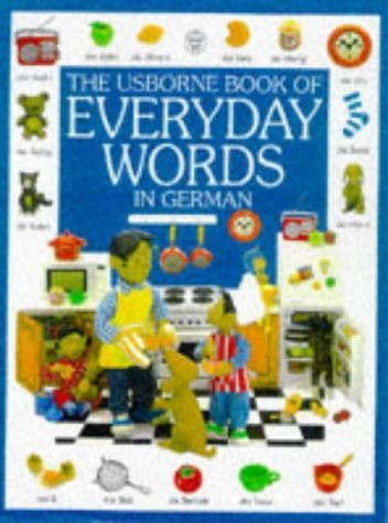 The Usborne Book of Everyday Words in German (Usborne Everyday Words) Professional & Reference Books