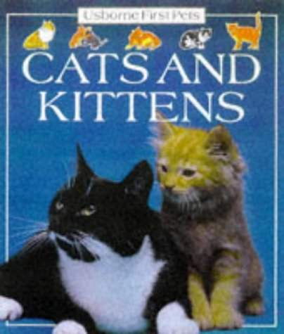 Cats and Kittens (Usborne First Pets S.) Non-fiction