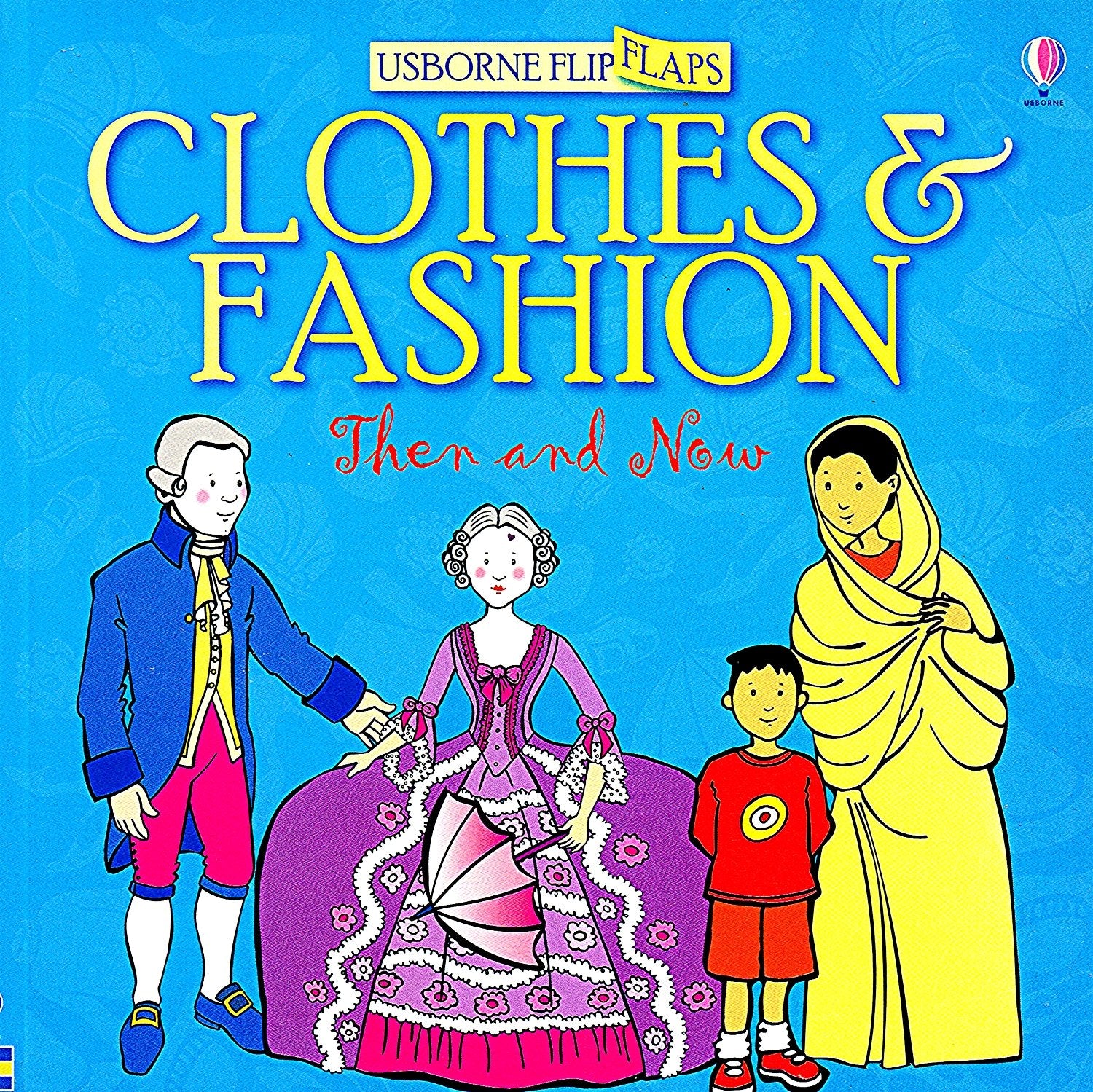 Clothes and Fashion Then and Now (Then and Now Flip Flaps) Non-fiction