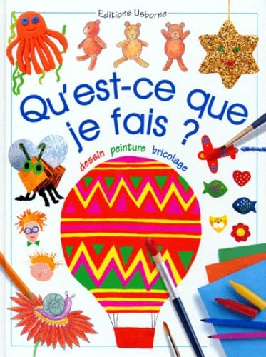 Qu'Est-Ce Que Je Fais ? Dessin, Peinture, Bricolage book