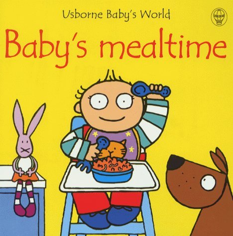 Baby's Mealtime (Usborne Baby's World) Parents & Children