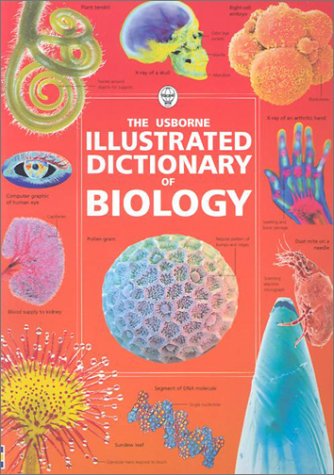 The Usborne Illustrated Dictionary of Biology (Illustrated Dictionaries) Education