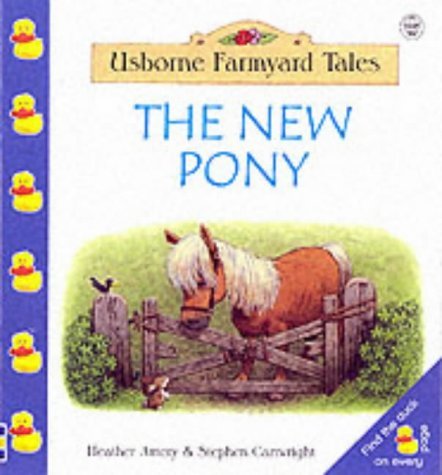 The New Pony (Farmyard Tales Little Book) Novels & Short Stories